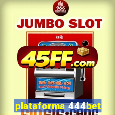 plataforma 444bet